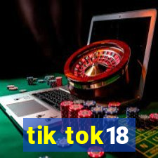tik tok18